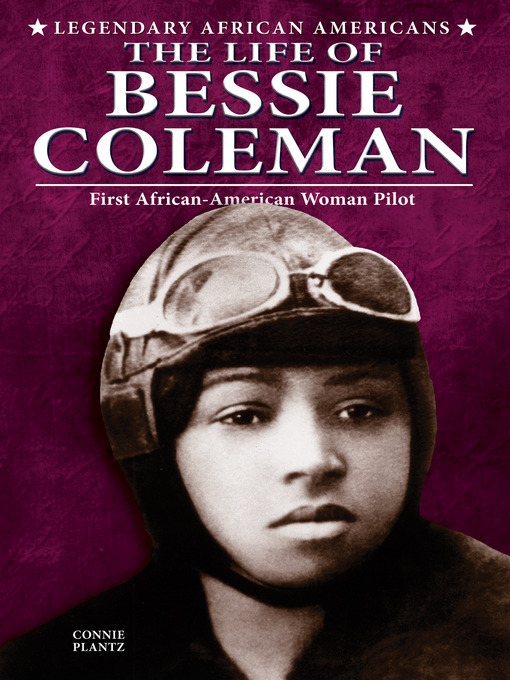 Title details for The Life of Bessie Coleman by Connie Plantz - Available